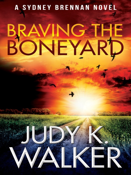 Title details for Braving the Boneyard by Judy K. Walker - Available